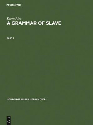 Kniha Grammar of Slave Keren Rice