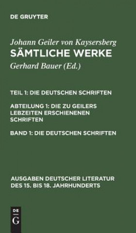 Carte Samtliche Werke, Band 1, Die deutschen Schriften Johann Geiler Von Kaysersberg