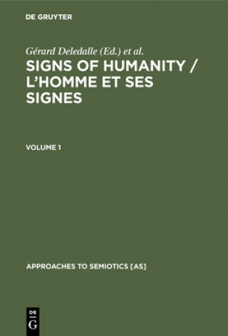 Könyv Signs of Humanity / L'homme et ses signes Gérard Deledalle