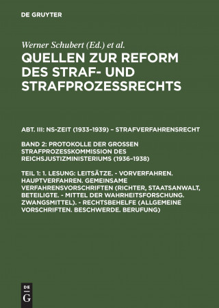 Könyv Quellen zur Reform des Straf- und Strafprozessrechts, Teil 1, 1. Lesung Werner Schubert