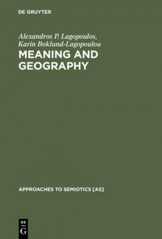 Knjiga Meaning and Geography Alexandros P. Lagopoulos