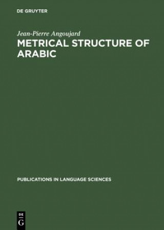 Kniha Metrical Structure of Arabic Jean-Pierre Angoujard