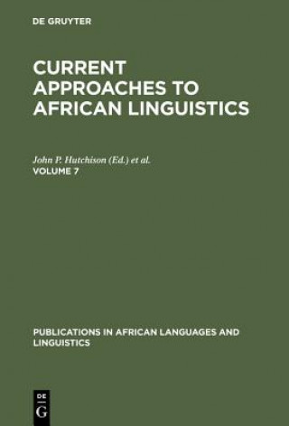 Book Current Approaches to African Linguistics. Vol 7 John P. Hutchison