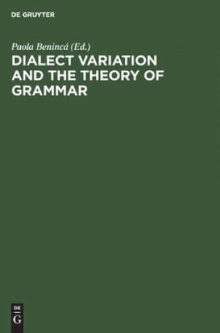 Carte Dialect Variation and the Theory of Grammar Paola Beninca