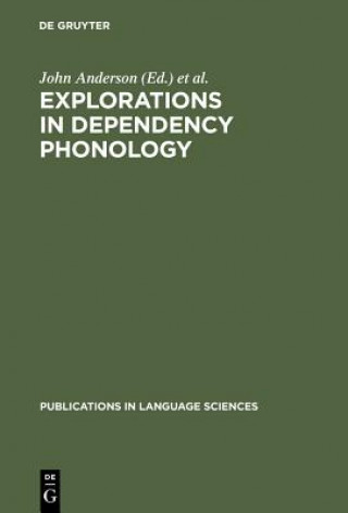 Книга Explorations in Dependency Phonology John Anderson