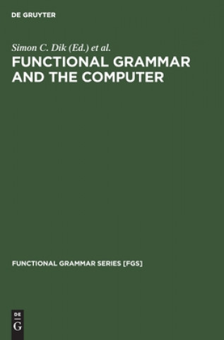Książka Functional Grammar and the Computer Simon C. Dik