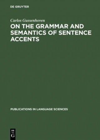 Kniha On the Grammar and Semantics of Sentence Accents Carlos Gussenhoven