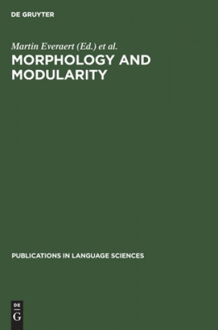 Könyv Morphology and Modularity Martin Everaert