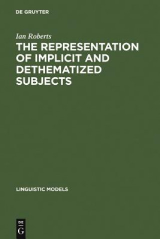 Book Representation of Implicit and Dethematized Subjects Ian (University of Wales Bangor) Roberts