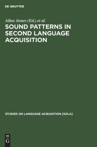 Kniha Sound Patterns in Second Language Acquisition Allan James