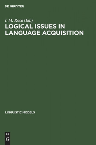 Βιβλίο Logical Issues in Language Acquisition Iggy M. Roca