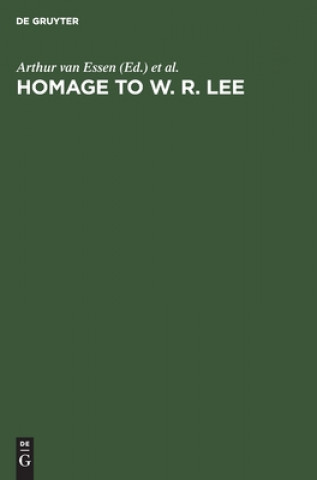 Könyv Homage to W. R. Lee Arthur van Essen