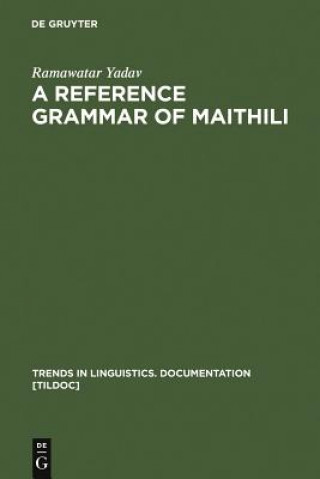 Книга Reference Grammar of Maithili Ramawatar Yadav