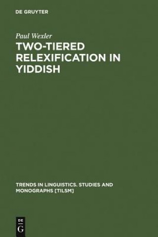 Book Two-tiered Relexification in Yiddish Paul Wexler