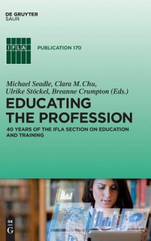 Knjiga Educating the Profession Michael Seadle