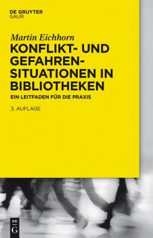 Livre Konflikt- und Gefahrensituationen in Bibliotheken Martin Eichhorn