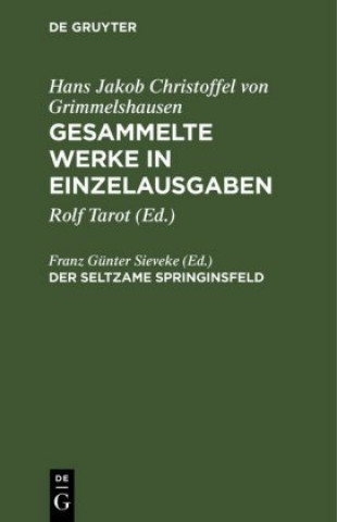 Könyv Gesammelte Werke in Einzelausgaben, Der seltzame Springinsfeld Franz Günter Sieveke
