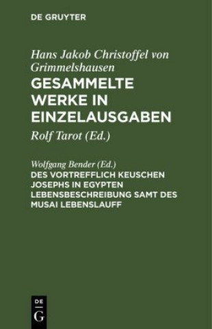 Libro Gesammelte Werke in Einzelausgaben, Des Vortrefflich Keuschen Josephs in Egypten Lebensbeschreibung samt des Musai Lebenslauff Wolfgang Bender