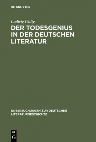 Könyv Todesgenius in der deutschen Literatur Ludwig Uhlig