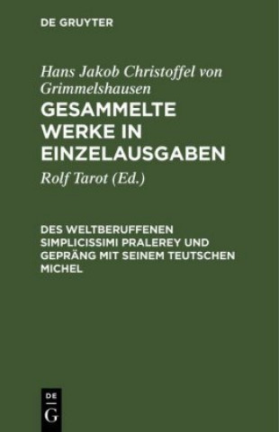 Книга Gesammelte Werke in Einzelausgaben, Des Weltberuffenen Simplicissimi Pralerey und Geprang mit seinem Teutschen Michel Rolf Tarot