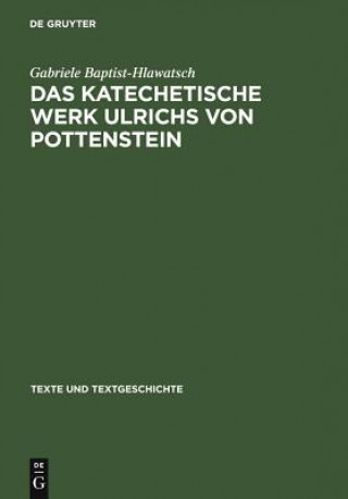 Carte Katechetische Werk Ulrichs Von Pottenstein Gabriele Baptist-Hlawatsch