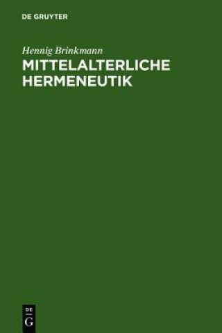 Kniha Mittelalterliche Hermeneutik Hennig Brinkmann