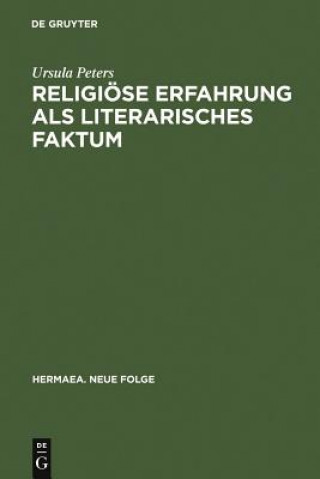 Kniha Religioese Erfahrung als literarisches Faktum Ursula Peters