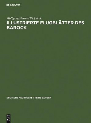 Könyv Illustrierte Flugblatter des Barock Wolfgang Harms