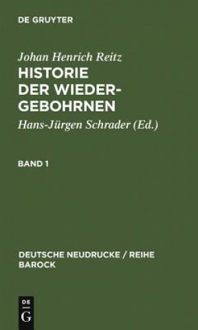 Könyv Historie Der Wiedergebohrnen Johan Henrich Reitz
