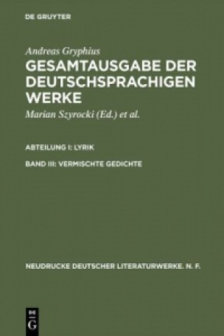 Kniha Gesamtausgabe der deutschsprachigen Werke, Band III, Vermischte Gedichte Marian Szyrocki