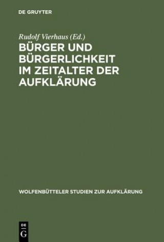 Kniha Burger Und Burgerlichkeit Im Zeitalter Der Aufklarung Rudolf Vierhaus