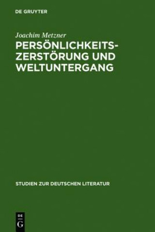 Kniha Persoenlichkeitszerstoerung und Weltuntergang Joachim Metzner