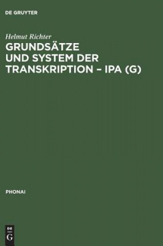 Книга Grundsatze und System der Transkription - IPA (G) Helmut Richter