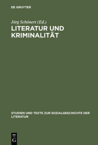 Knjiga Literatur und Kriminalitat Jörg Schönert