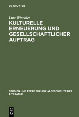 Könyv Kulturelle Erneuerung und gesellschaftlicher Auftrag Lutz Winckler