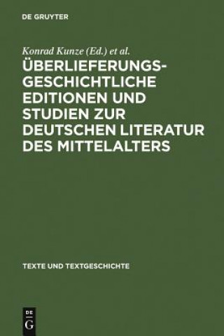 Buch UEberlieferungsgeschichtliche Editionen Und Studien Zur Deutschen Literatur Des Mittelalters Konrad Kunze