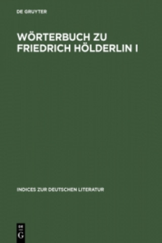 Könyv Woerterbuch zu Friedrich Hoelderlin I Heinz-Martin Dannhauer