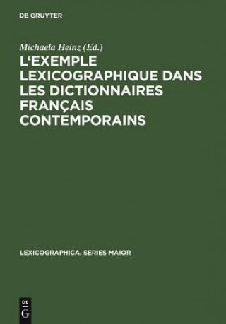 Kniha L'Exemple Lexicographique Dans Les Dictionnaires Francais Contemporains Michaela Heinz