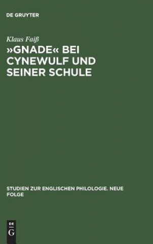 Knjiga "Gnade" Bei Cynewulf Und Seiner Schule Klaus Fai