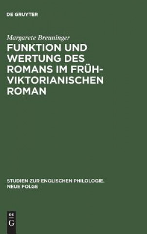 Książka Funktion und Wertung des Romans im fruhviktorianischen Roman Margarete Breuninger