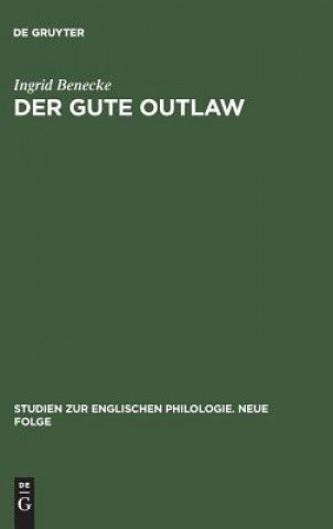 Livre gute Outlaw Ingrid Benecke