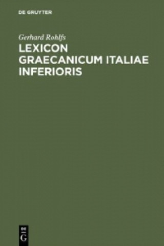 Kniha Lexicon Graecanicum Italiae Inferioris Gerhard Rohlfs