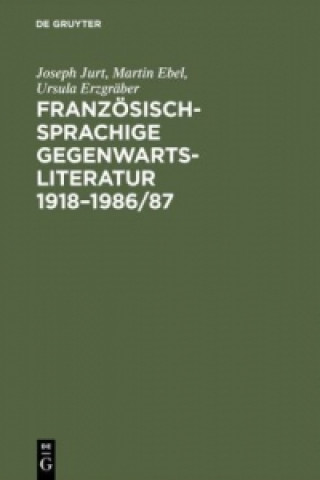 Carte Franzoesischsprachige Gegenwartsliteratur 1918-1986/87 Joseph Jurt