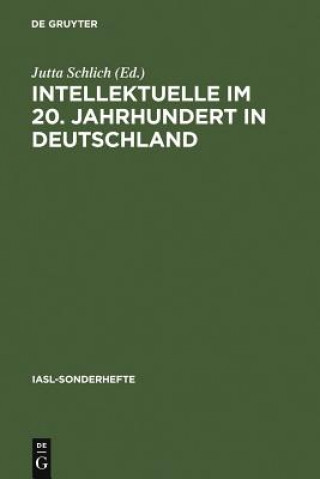 Carte Intellektuelle Im 20. Jahrhundert in Deutschland Jutta Schlich