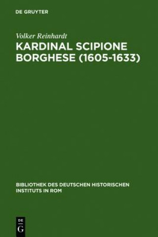 Książka Kardinal Scipione Borghese (1605-1633) Volker Reinhardt