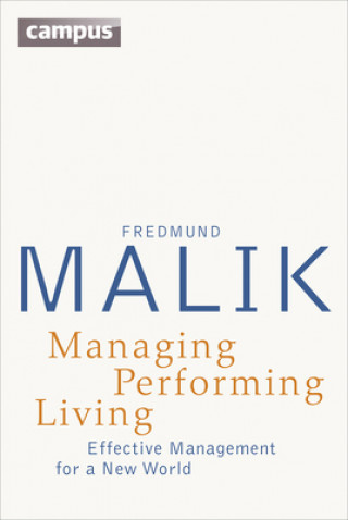 Könyv Managing Performing Living Fredmund Malik