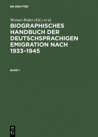 Kniha Biographisches Handbuch Der Deutschsprachigen Emigration Nach 1933-1945 Institut Für Zeitgeschichte