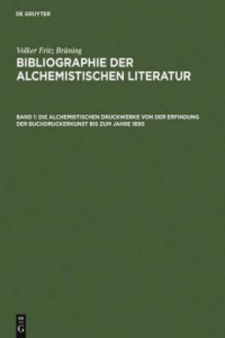 Buch Alchemistischen Druckwerke Von Der Erfindung Der Buchdruckerkunst Bis Zum Jahre 1690 Volker Fritz Bruning