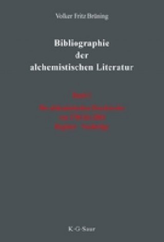 Carte alchemistischen Druckwerke von 1784 bis 2004. Register. Nachtrage Volker Fritz Brüning