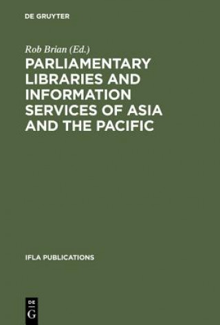 Carte Parliamentary Libraries and Information Services of Asia and the Pacific Rob Brian